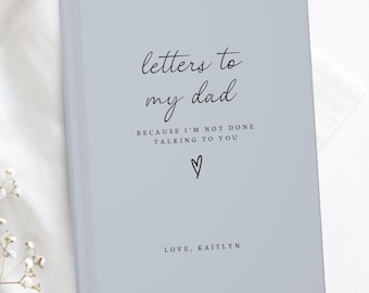 Letters to My Dad Custom Grief Journal, Personalized Loss of Father Gift, Memorial Keepsake Hardcover Notebook Gifts, Sympathy Present Book
