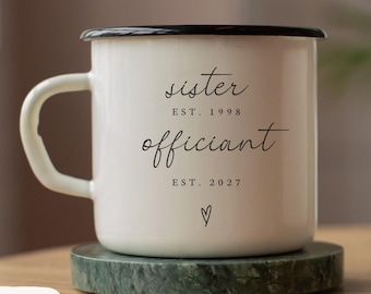 Sister Officiant Mug Marriage Officiant Proposal Gift Custom Officiant Present Personalized Wedding Party Thank You Gifts Sister In Law Mug