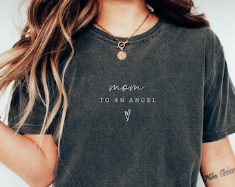 Mom To An Angel Shirt- Angel Mama- Baby Remembrance- Mom Grief Gift- Infant Loss- Miscarriage Keepsake- Stillborn Gift- Pregnancy Loss Gifts