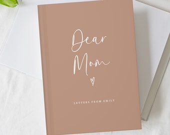 Dear Mom Custom Notebook- Personalized Letters to My Mom Journal- Mothers Day Gifts- Mama Memory Keepsake Book- Gifts from Daughter Son Kids