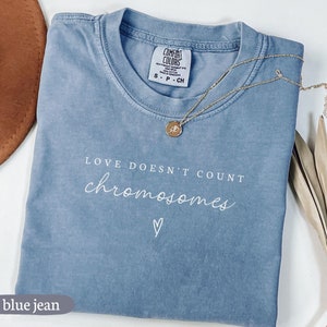 Love Doesn&#39;t Count Chromosomes Shirt- Down Syndrome Mom Gift- T 21 Shirts- Down Syndrome Awareness Bulk Shirt- 3 21 Lucky Few- SPED Gift