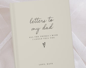 Letters to my Dad Notebook- Loss of Father Grief Journal- Dad Memorial Gift- Dad Remembrance Gift- Gift for Grieving- Loss of Dad Sympathy