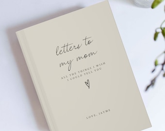 Letters to my Mom Custom Notebook- Loss of Mother Personalized Grief Journal- Mom Memorial Gift- Mama Remembrance for Grieving- Mum Sympathy
