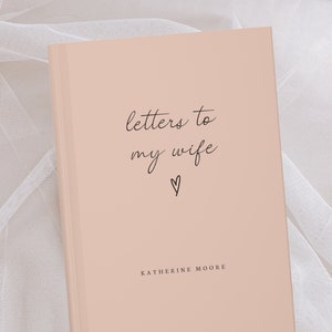 Lettere a mia moglie Notebook - Cara moglie Journal - Diario con nome personalizzato - Regalo personalizzato - Regalo di nozze per moglie - Carta per moglie - Anniversario