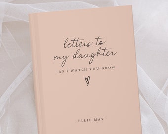 Letters To My Daughter Notebook- Dear Daughter Journal- As I Watch You Grow- Personalized Name Journal- Custom Journal Gift- Memory Keepsake