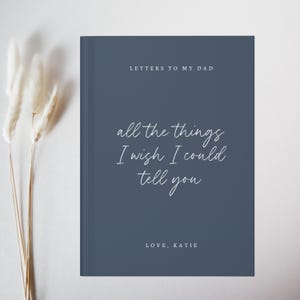 Diario de duelo personalizado: Cartas a mi papá, todo lo que desearía poder decirte, cuaderno de condolencias conmemorativo personalizado, regalo de pérdida