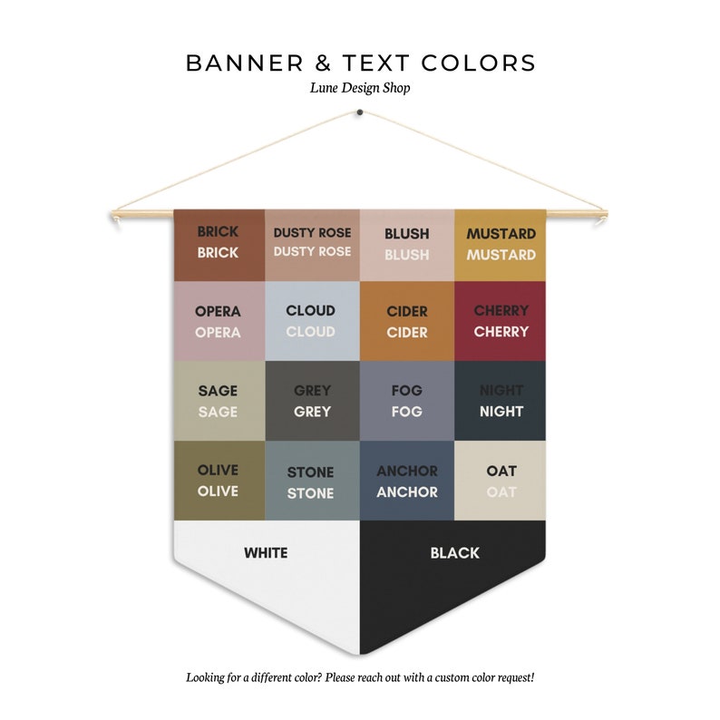 May include: A chart with a variety of color swatches, labeled with names like "Brick", "Dusty Rose", "Blush", "Mustard", "Opera", "Cloud", "Cider", "Cherry", "Sage", "Grey", "Fog", "Night", "Olive", "Stone", "Anchor", "Oat", "White", and "Black". The chart is titled "Banner & Text Colors" and "Lune Design Shop".