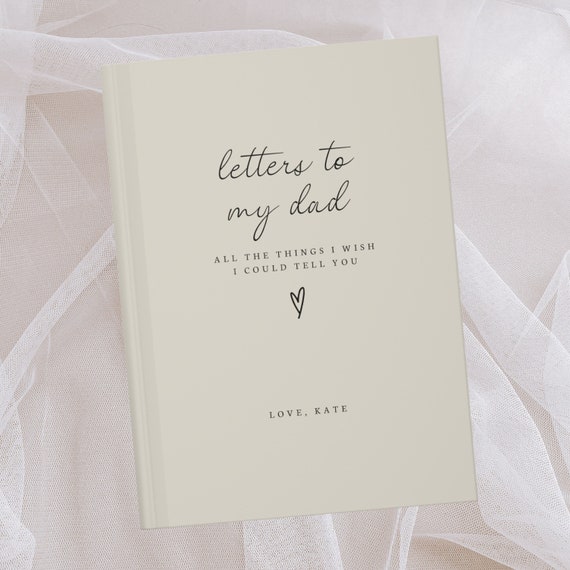 Letters to my Dad Notebook- Loss of Father Grief Journal- Dad Memorial Gift- Dad Remembrance Gift- Gift for Grieving- Loss of Dad Sympathy