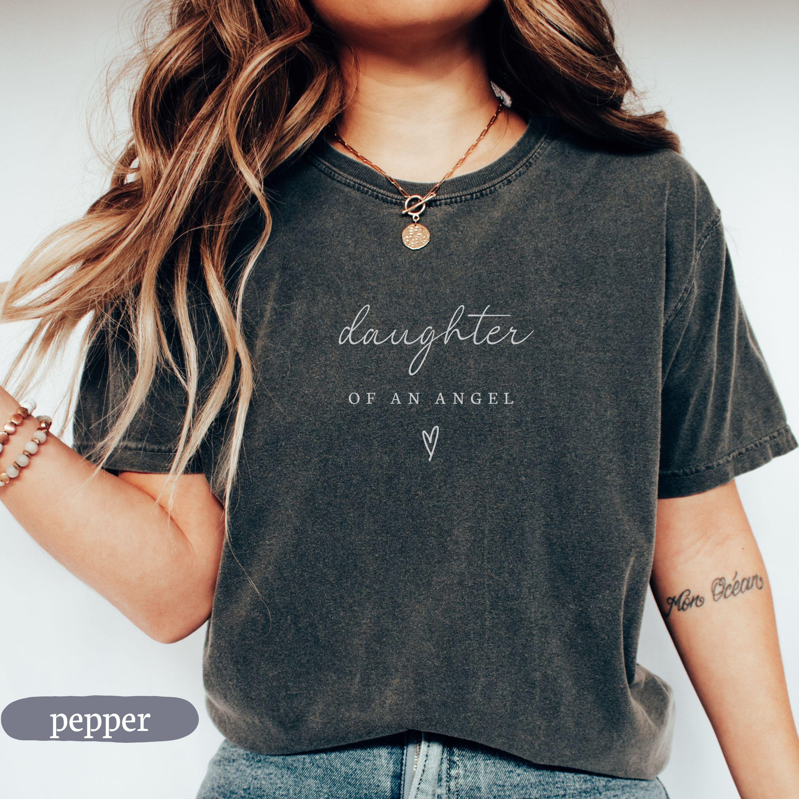Daughter Of An Angel Shirt Grief Sympathy Keepsake Gift Loss of Mother Father Memorial Gifts Mourning Parents Condolence Present Bereavement