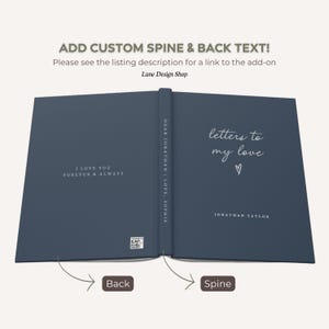 Może przedstawiać: Niebieski notes w twardej oprawie z tekstem "letters to my love" na okładce. Tylna okładka zawiera tekst "I love you forever & always". Grzbiet zawiera tekst "Dear Jonathan I love, Sophie".