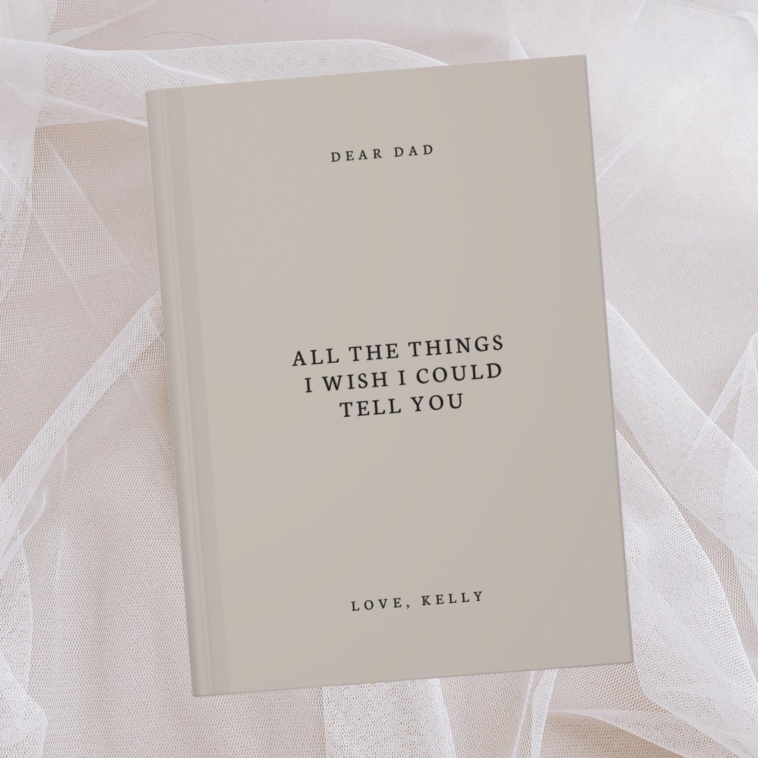 Custom Grief Journal- All the Things I Wish I Could Tell You ...