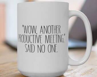 Productive Meeting Mug 15oz | Gift For Coworker