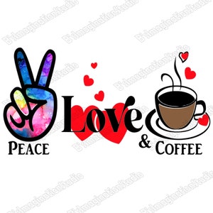 Peace Love & Coffee