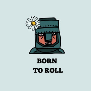 Born to Roll