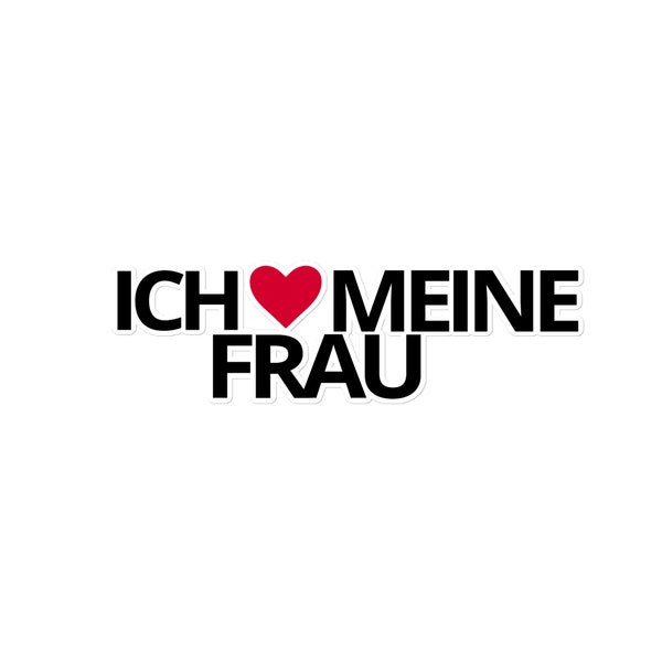 Ich Liebe Meinen Frau Stickers, Stickers, Aufkleber, Bumper Sticker, Fensteraufkleber, Laptop Aufkleber, Laptop Sticker