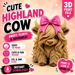 Op de afbeelding: Een 3D-printbestand van een beige Highland-koe-figuurtje met lang, golvend haar en een felroze strik op het hoofd. De afbeelding bevat de tekst: CUTE HIGHLAND COW, SWEET, FLUFFY & ADORABLE!, EASY TO PRINT, CUTE & FUN DESIGN, STL & 3MF FILES, INSTANT DOWNLOAD!, PRINT IT. LOVE IT. ADORE IT.
