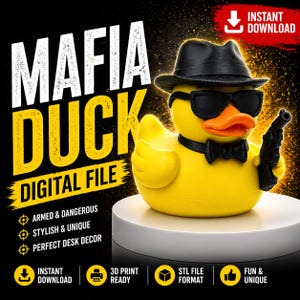 May include: A yellow rubber duck wearing a black fedora, sunglasses, and a bow tie, holding a black toy gun. The image includes the text "MAFIA DUCK DIGITAL FILE" and other text such as "ARMED & DANGEROUS" and "PERFECT DESK DECOR".