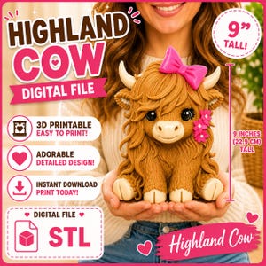May include: A 3D printable digital file for a Highland cow figurine. The brown cow features a bright pink bow, large eyes, and small pink flowers. Text includes HIGHLAND COW DIGITAL FILE, 3D PRINTABLE, and 9 INCHES TALL.