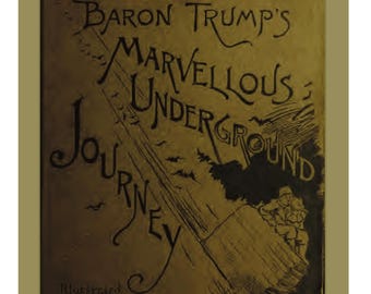 Le merveilleux voyage souterrain du baron Trump : roman ésotérique (téléchargement numérique)