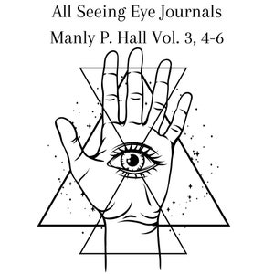 All Seeing Eye Masonic Journal - Manly P. Hall - Publication ésotérique rosicrucienne et occulte Volume 3, numéros 4-6