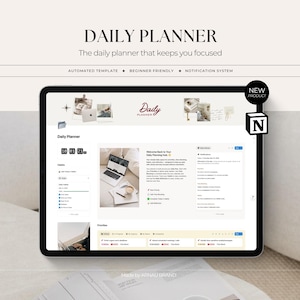 May include: A digital tablet showing a "Daily Planner" interface. The screen displays a calendar, task lists, and notes. The text at the top reads "DAILY PLANNER" and "The daily planner that keeps you focused." Additional text includes "AUTOMATED TEMPLATE", "BEGINNER FRIENDLY", and "NOTIFICATION SYSTEM."