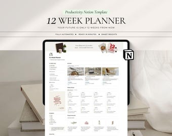 May include: A digital Notion template displayed on a tablet screen titled 12 WEEK PLANNER. The interface features a 12-week cycle, weekly planner sections, progress rewards, and navigation links. The text reads Productivity Notion Template, 12 WEEK PLANNER, YOUR FUTURE IS ONLY 12 WEEKS FROM NOW, FULLY AUTOMATED, READY IN MINUTES, and SMART INSIGHTS.