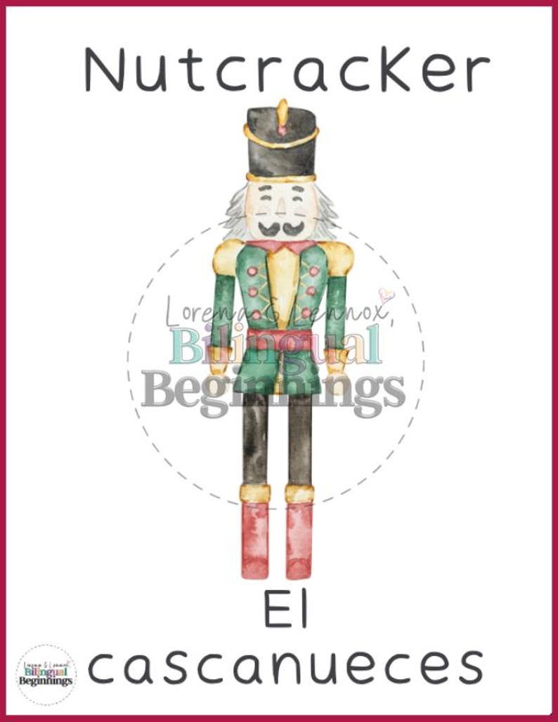 May include: A watercolor illustration of a Nutcracker soldier with a green and gold uniform, red boots, and a black hat. The text "Nutcracker" is above the image and "El Cascanueces" is below the image.