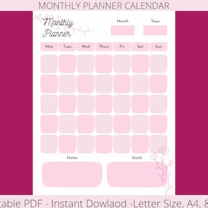 May include: A pink printable monthly planner calendar with a floral design. The calendar has spaces for each day of the week, notes, and goals. The text "Monthly Planner" is at the top of the calendar.