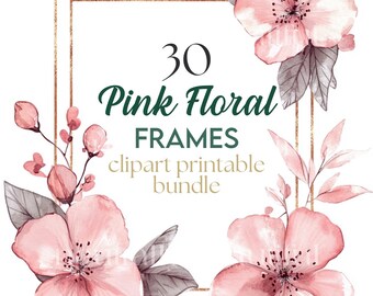 30 x Pink Floral Frames HUGE Clipart Bundle - High Quality JPGs - Watercolour Decorative Invitation/Paper Frame Border Digital Art Pack