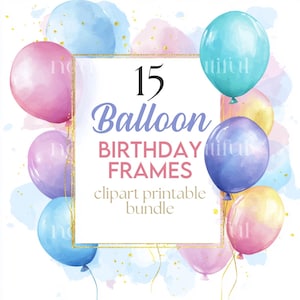 15 x Pacote de clipart de molduras de balões de aniversário de arco-íris - JPGs de alta qualidade - Bordas de aniversário para impressão digital para download de arte, cartões para fazer cartões