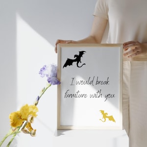 Empyrean Series Themed Digital Download Wall Art 50 x 70 cm und A3-Größe | Vierte Flügel Eisenflamme Onyxsturm - Ich würde mit dir Möbel brechen