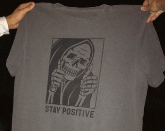 Stay Positive Skeleton Halloween Shirt, Grim Reaper, Halloween Gift, Positive Shirt, Skull Shirt