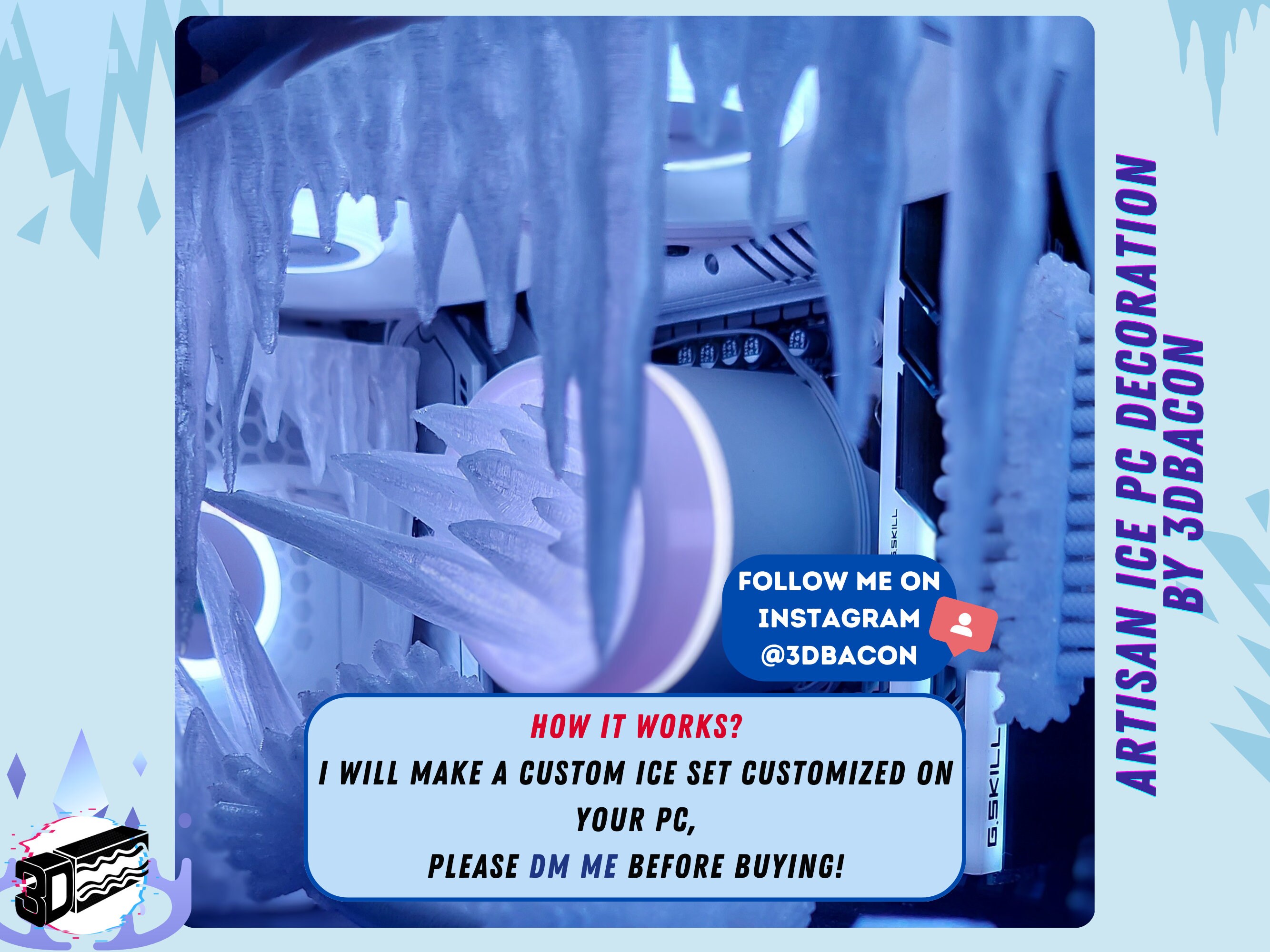 Buy Custom ICE Pc Set Arctic Fury, Ice Themed Decoration for Your  Customizable Pc, Icycles, Stalactites, Aio Combs, Ice Decor Online in India  - Etsy, image size:2667x2000