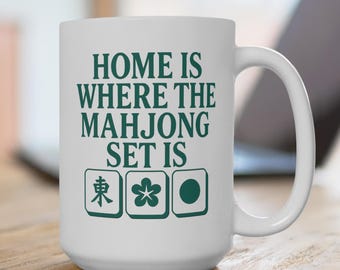 Home Is Where The Mahjong Set Is Mug, Mahjong Tiles Ceramic Mug