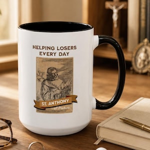 Funny Saint Anthony Helping Losers Every Day Coffee Mug - 11oz, 15oz Novelty Cup, Sarcastic Quote Drinkware, Perfect Gift for Friends,