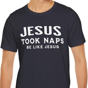 Funny Jesus Took Naps Be Like Jesus T-shirt, Christian Humor Tee, Religious Joke Shirt, Sarcastic Graphic Top, Easter Gift