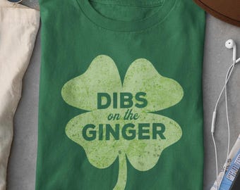 Funny Dibs on the Ginger T-Shirt, Hilarious Redhead Tee, Sarcastic Humor Top, Cool Quote Graphic Shirt, Sassy Ginger Lover Gift, Unisex Tee