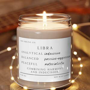 Libra Scented Soy Candle, 9oz Funny Candle Astrological Candle Funny Libra Candle Libra Birthday Gift for Girlfriend Gift for BFF