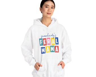 Sweat à capuche Feral Mama de quelqu'un, cadeau douillet pour les mamans, tenues décontractées, fête des mères, sweat à capuche pour amoureux des animaux, sweat-shirt citation amusante
