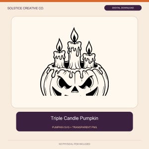May include: A black and white digital graphic featuring a carved pumpkin with an angry expression, topped with three lit candles with dripping wax. The text reads SOLSTICE CREATIVE CO., DIGITAL DOWNLOAD, Triple Candle Pumpkin, PUMPKIN SVG + TRANSPARENT PNG.