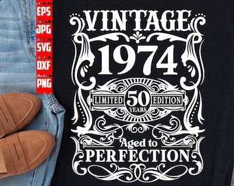 50th Birthday svg | Year 1973 T-shirt png | 50 Years Old Gift Idea dxf | Vintage Bday Clipart | Aged to Perfection Cut File| Limited Edition