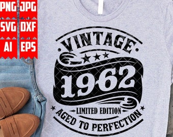 60th Birthday svg | Year 1962 T-shirt png | 60 Years Old Gift Idea dxf | Vintage Bday Clipart | Aged to Perfection Cut File| Senior Year svg