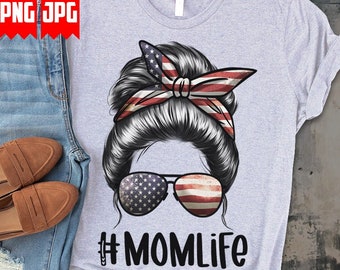 USA Flag American Messy Bun Mom life Png | Files for Sublimation | American Mom Png | Mom Life png | Mom Shirt | Messy Bun Mom life png