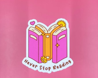 Never Stop Reading Book Sticker | Book Lovers Gifts | Gifts for Readers | Stickers for Readers | Bookish Items