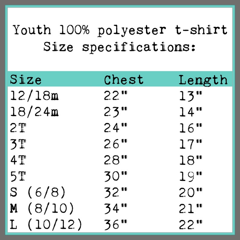 May include: Size chart for youth 100% polyester t-shirts. The chart shows sizes from 12/18 months to large (10/12) with corresponding chest and length measurements in inches.