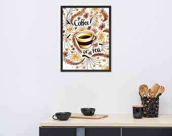 Coffee or Tea - Framed poster