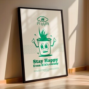 Stay Happy Poster, Cartoon Pflanze Mit Regenwolke, Retro Illustration Mit Positiver Botschaft, Grün Töne Wandkunst