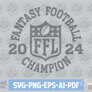 Fantasy Football Champion 24,  FFL Champ 2024, Football SVG PNG, Vector, Digital Download, Fantasy League, Fantasy Champ, Fantasy Football