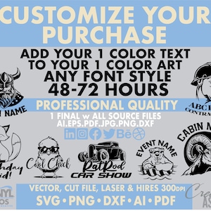 Customize Text to Any Artwork, 1 Color, Add your Custom text, Any Font Style, Event Logo , Business, Branding, Events, Teams, Gifts, School