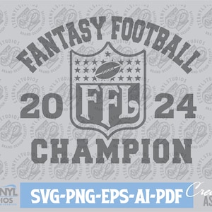 Fantasy Football Champion 24,  FFL Champ 2024, Football SVG PNG, Vector, Digital Download, Fantasy League, Fantasy Champ, Fantasy Football